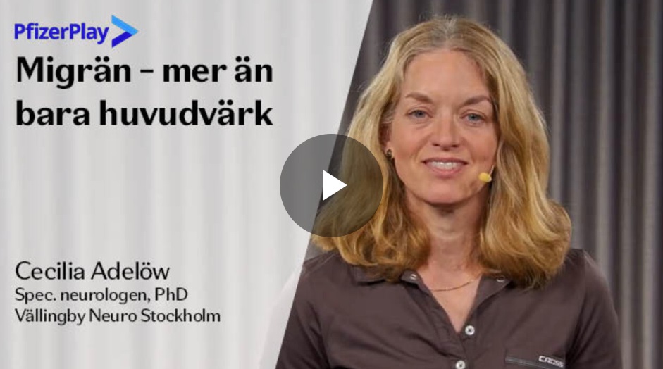 Migrän - Mer än bara huvudvärk - Migränutbildning med spec. neurologen Cecilia Adelöw, Vällingby Neuro Stockholm
